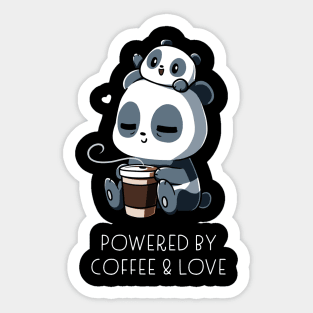 Powered by Coffee and Love ! Cute Cool Funny Coffee Lover Panda Quote  Animal Lover Artwork Sticker